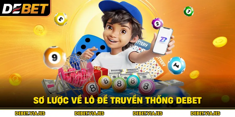Sơ lược về lô đề truyền thống debet
